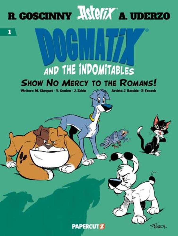 Dogmatix & The Indomitables Volume 01 Show No Mercy to the Romans
