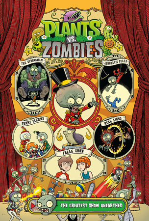 Plants vs Zombies Volume 9 The Greatest Show Unearthed HC