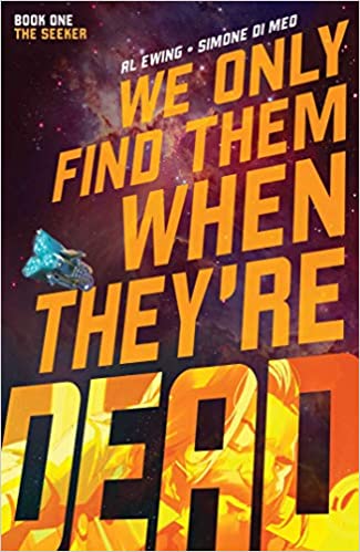 We Only Find Them When They're Dead Vol. 01 Discover Now