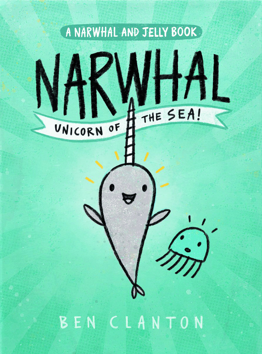 Narwhal & Jelly Volume 01 Unicorn of the Sea