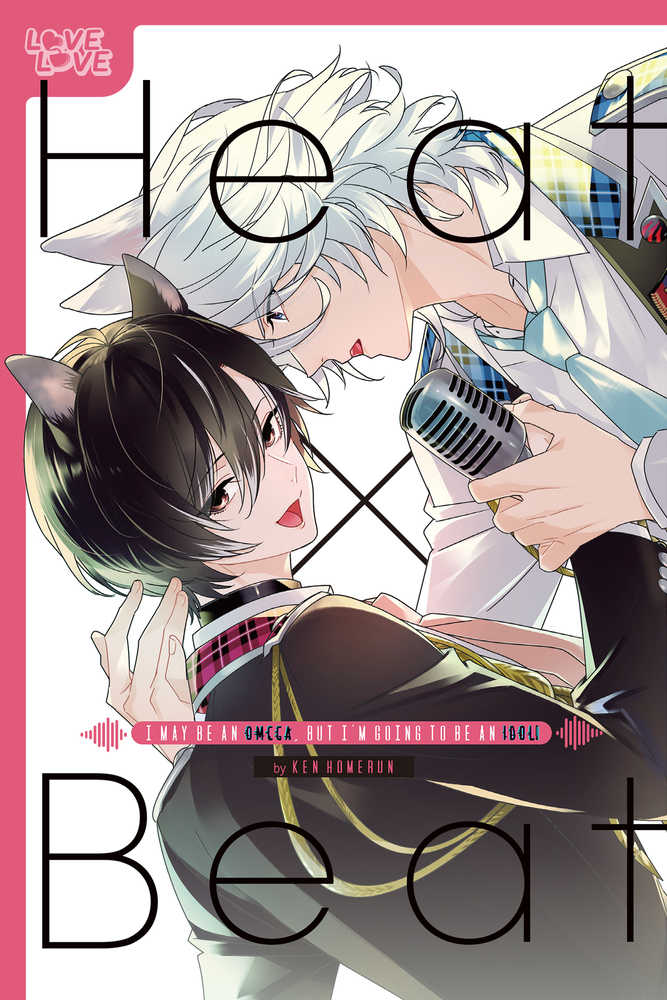 Heat X Beat I May Be an Omega But I'm Going to Be an Idol
