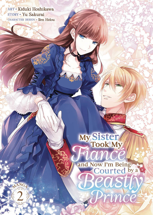 My Sister Took My Fiance and Now I'm Being Courted by a Beastly Prince Vol. 02