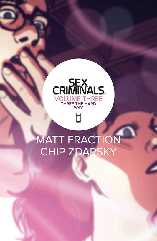 Sex Criminals Vol. 03 Three the Hard Way