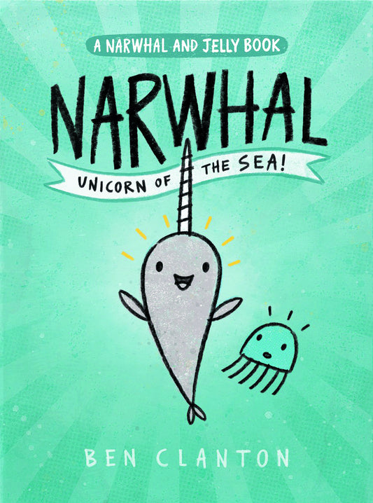 Narwhal & Jelly Volume 01 Unicorn of the Sea