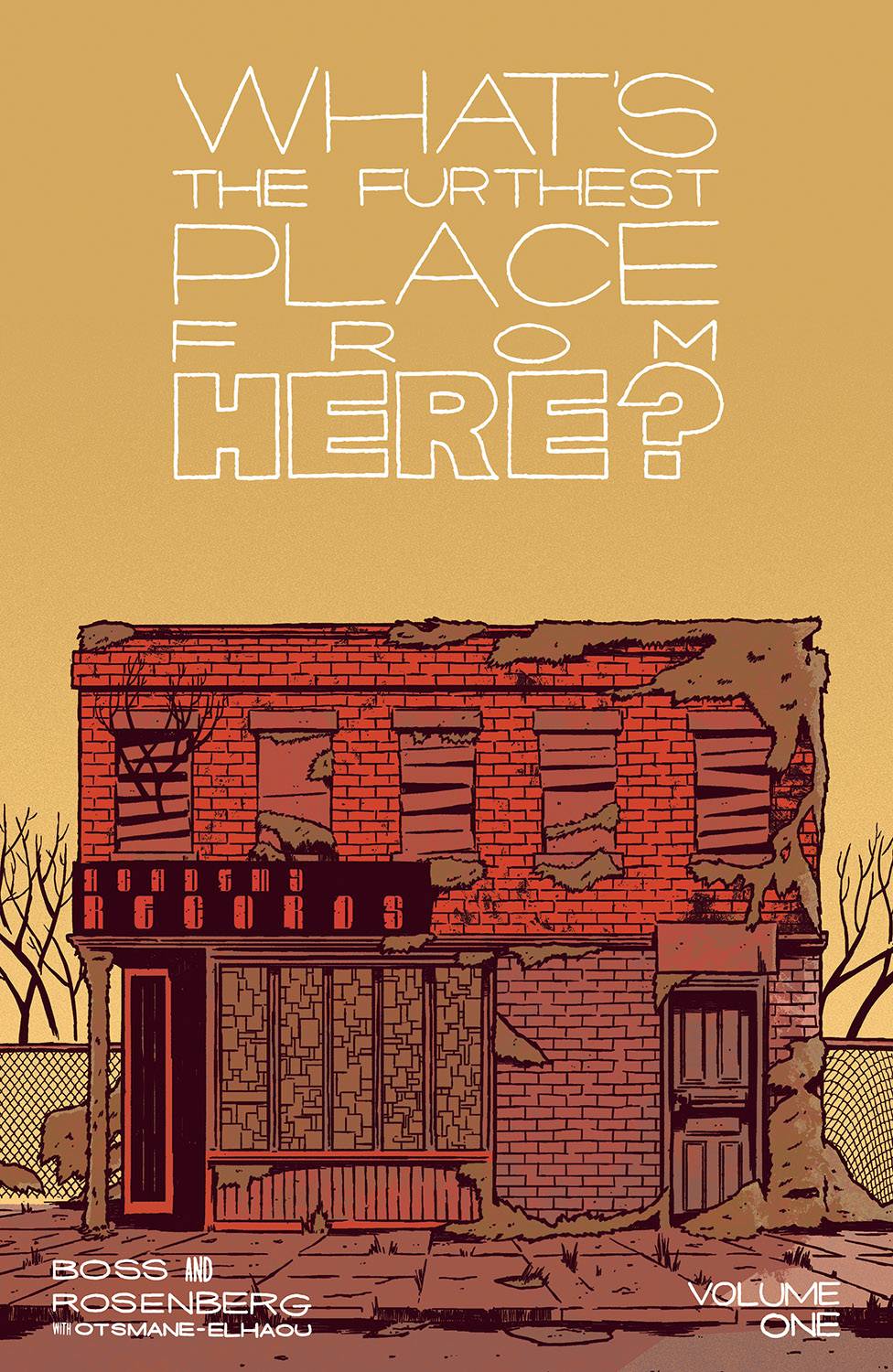 What's The Furthest Place From Here? Volume 01