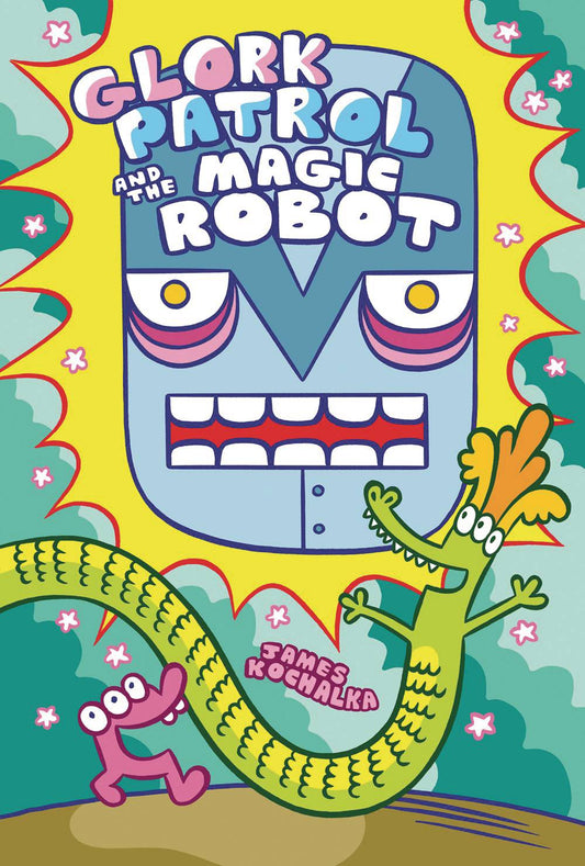 Glork Patrol Vol. 03 Glork Patrol and Magic Robot